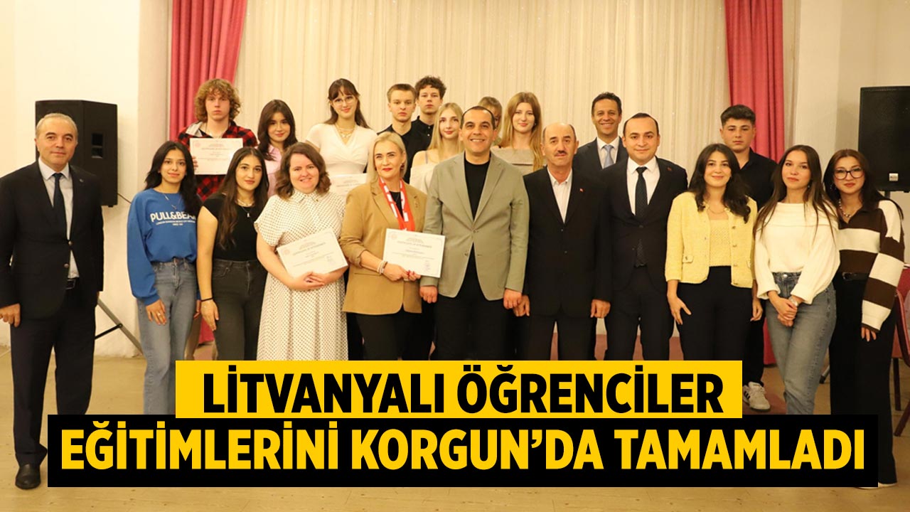 Litvanyalı öğrenciler eğitimlerini Korgun’da tamamladı