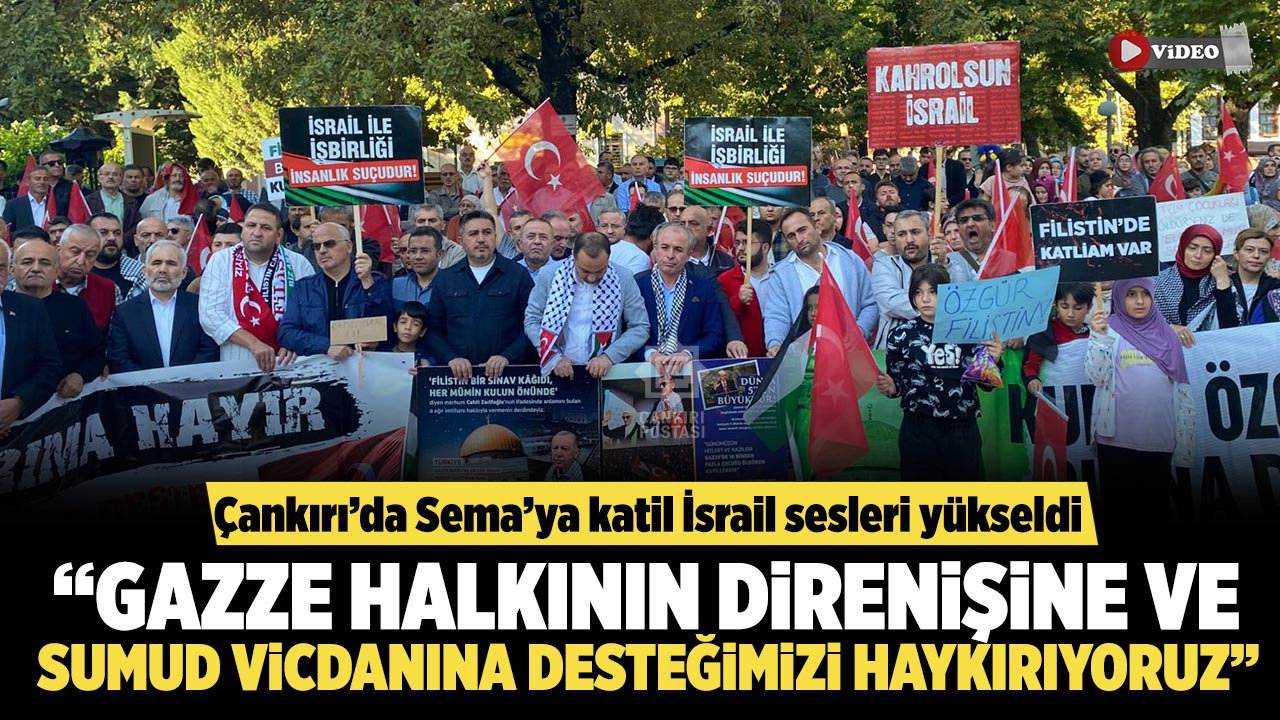 Çankırı’da Gazze’ye Saldırılara Tepki: “Sumud Vicdanına Desteğimizi Haykırıyoruz”