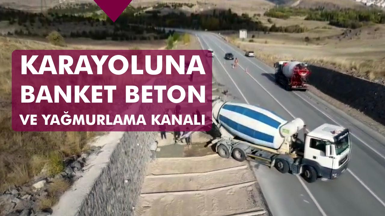 Çankırı’da karayoluna banket beton ve yağmurlama kanalı