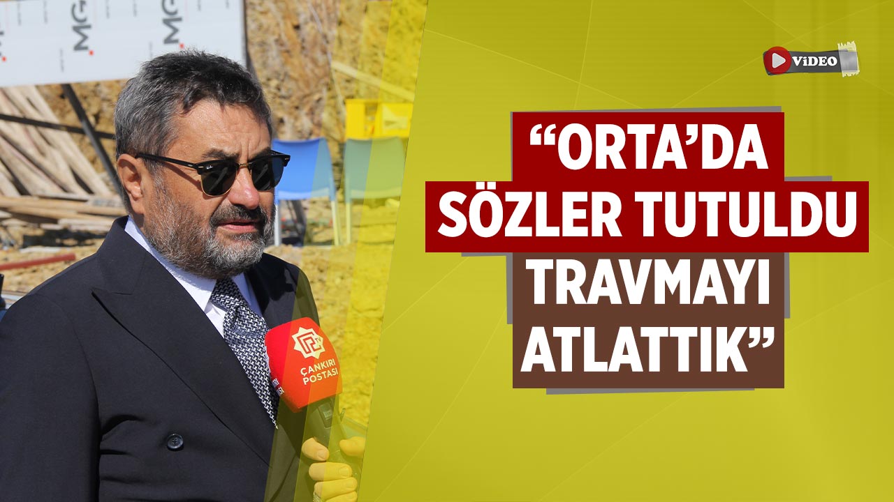 Başkanı Ömer Bezci,  “Orta’da Sözler Tutuldu, Travma Atlattık"