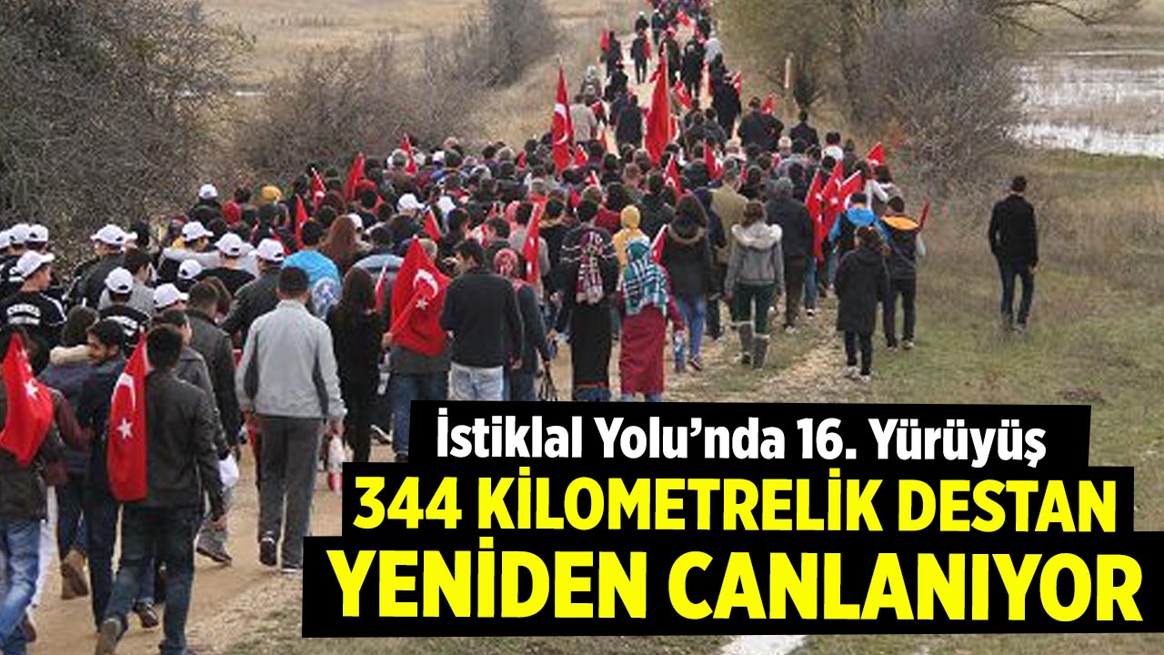 16. İstiklal Yolu Yürüyüşü Başlıyor