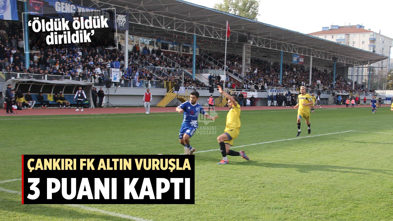 Çankırı FK altın vuruşla 3 puanı kaptı