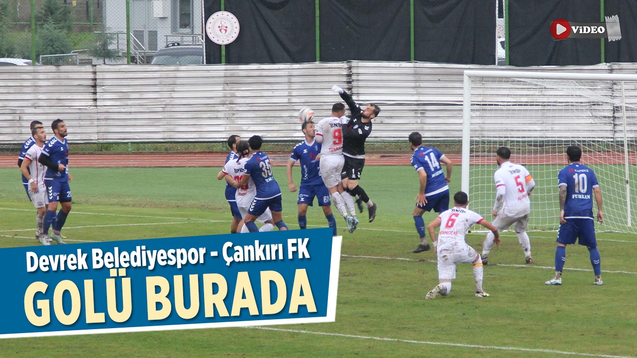 Devrek Belediyespor – Çankırı FK maçının golü burada