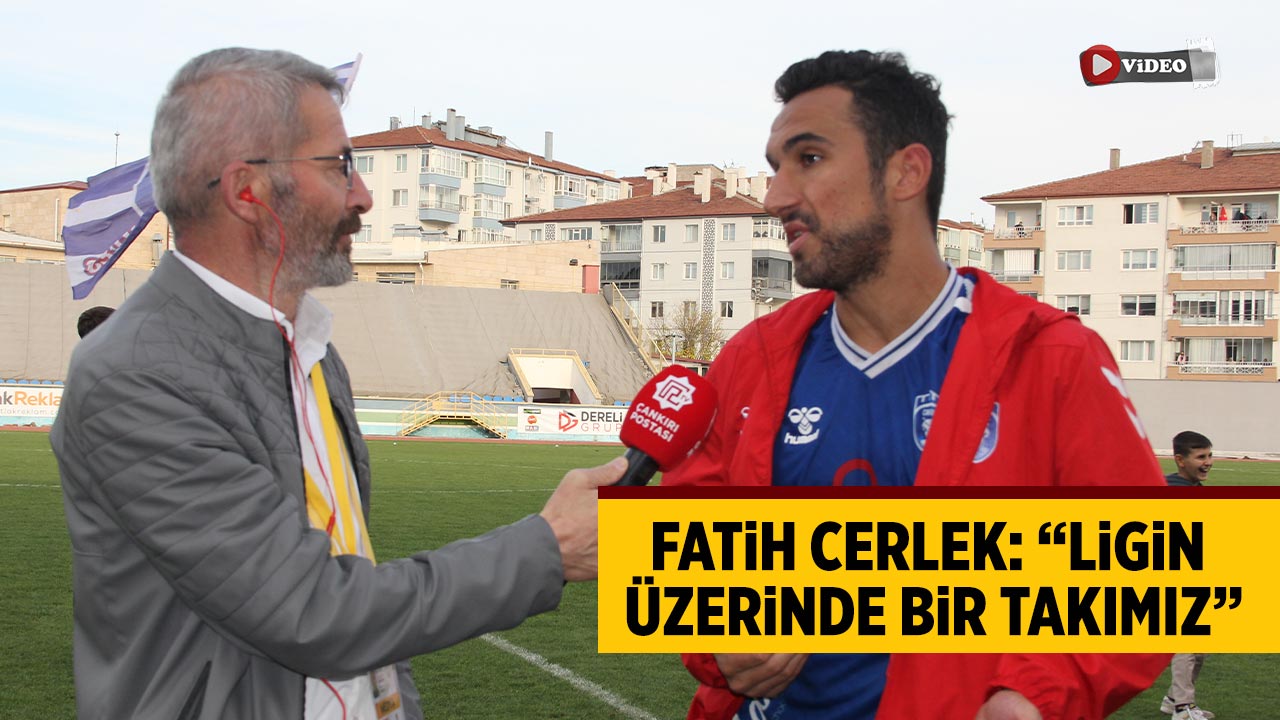 Fatih Cerlek: “Ligin üzerinde bir takımız”
