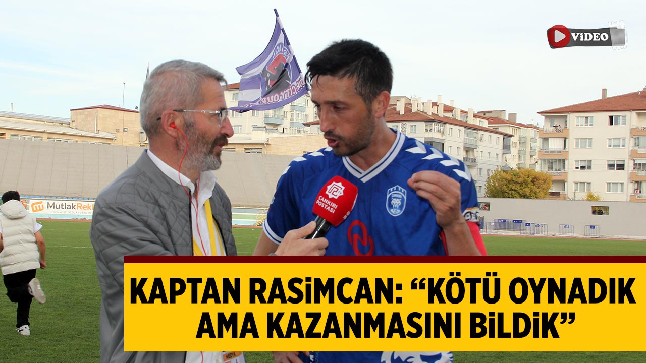 Kaptan Rasimcan: “Kötü oynadık ama kazanmasını bildik”