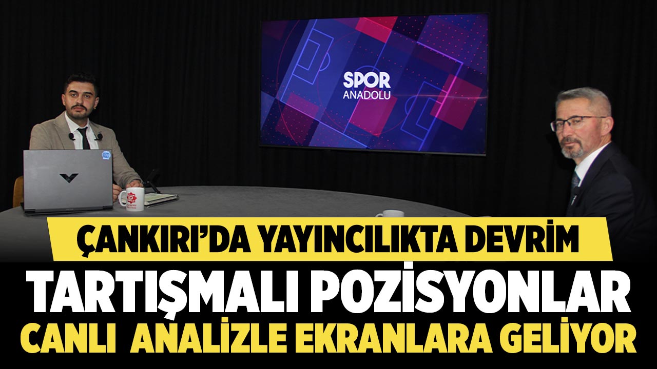 Çankırı’da spor yayıncılığında devrim