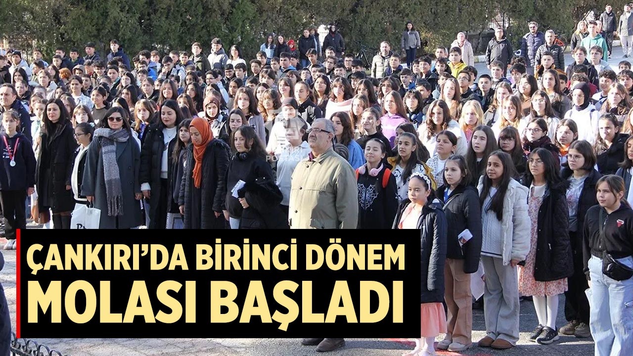 Çankırı’da Birinci Dönem Molası Başladı
