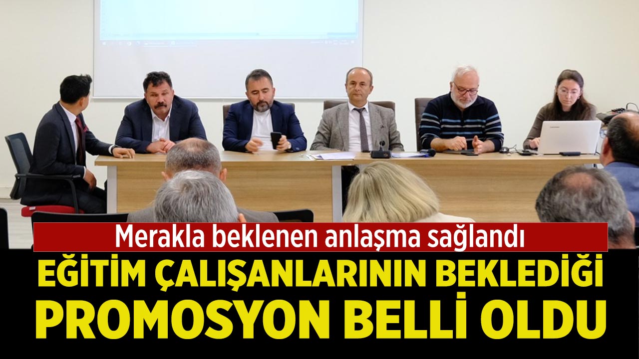 Çankırı'da Eğitim Çalışanlarının Merakla Beklediği Promosyon Belli Oldu