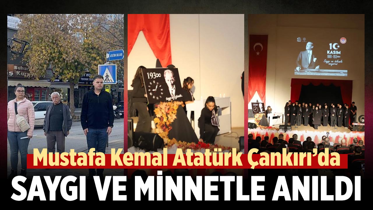 Çankırı’da Atatürk 87. Ölüm Yıl Dönümünde Saygıyla Anıldı