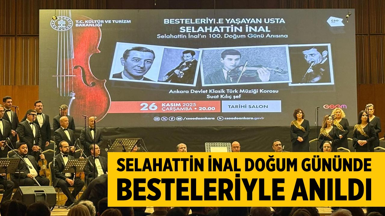 Selahattin İnal 100. Doğum Gününde Besteleriyle Anıldı