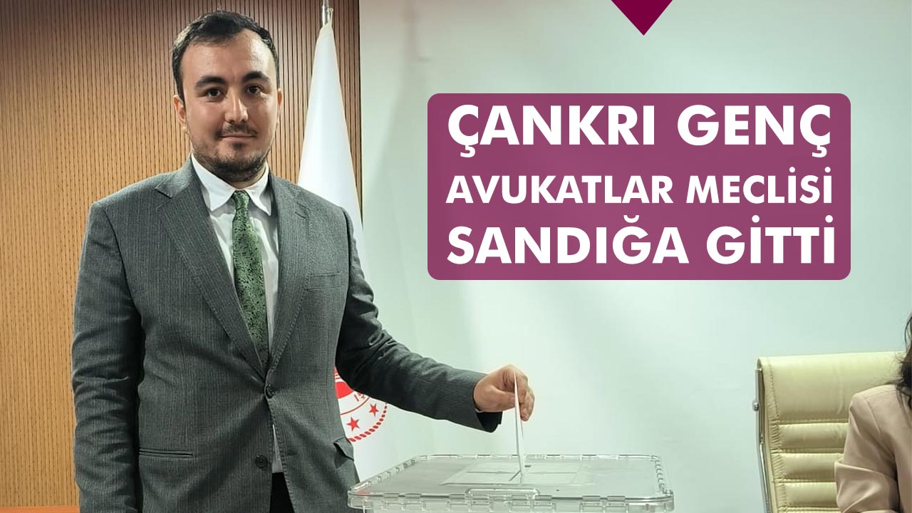 Çankırı Genç Avukatlar Meclisi sandığa gitti