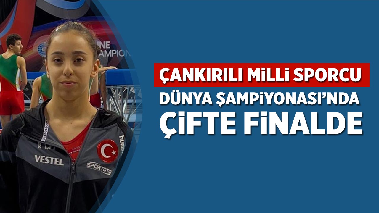 Çankırılı Milli Sporcu Ada Kanat Dünya Şampiyonası’nda çifte finalde