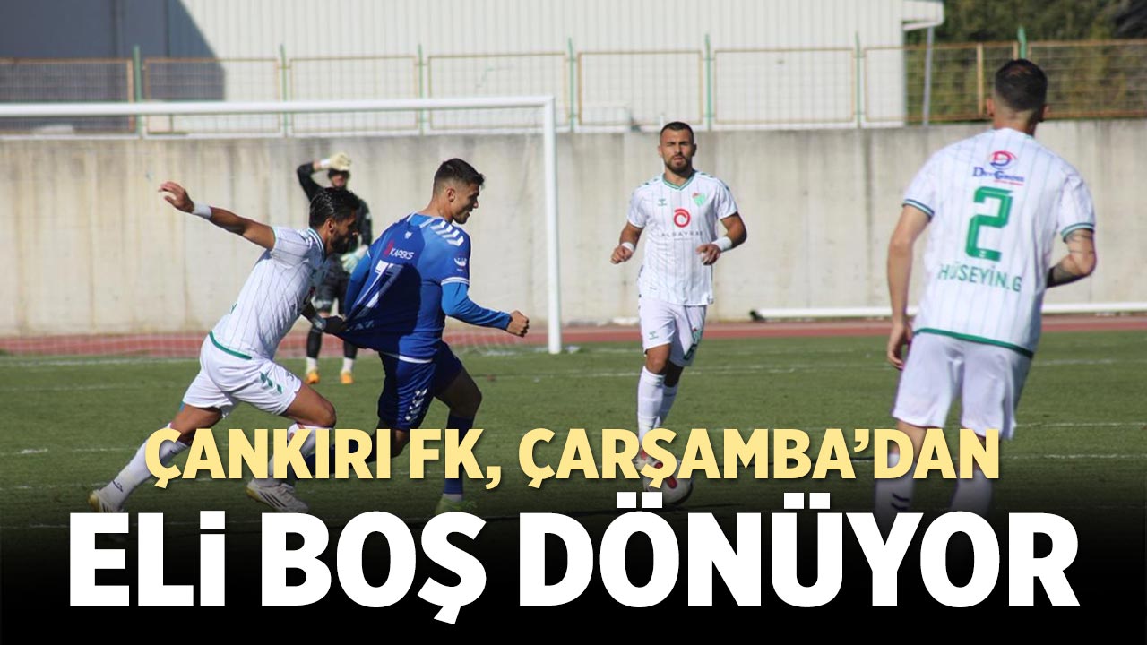 Çankırı FK, Çarşamba’dan eli boş dönüyor