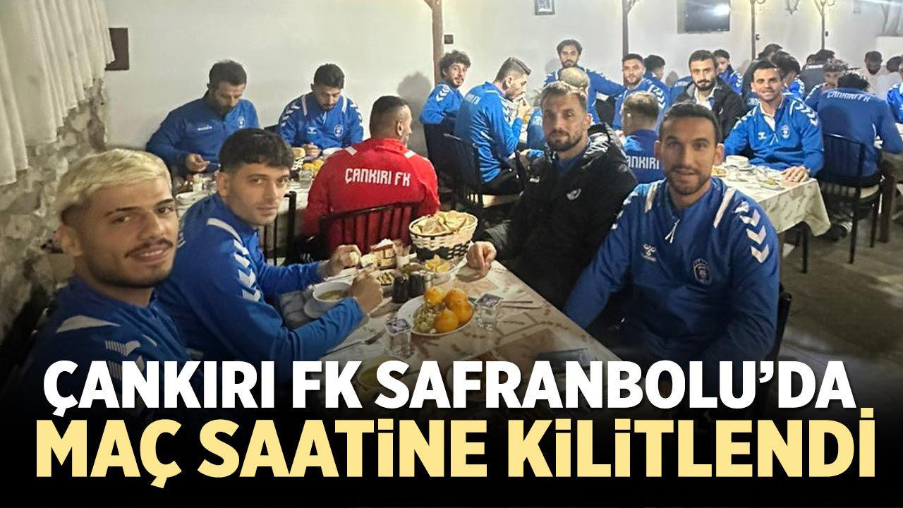Çankırı FK Safranbolu’da Maç Saatini Kilitlendi