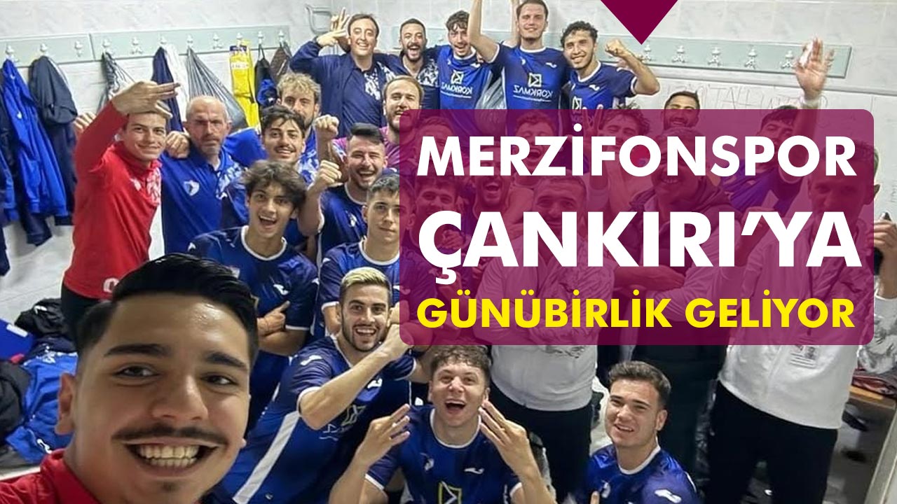 Merzifonspor Çankırı’ya günübirlik geliyor
