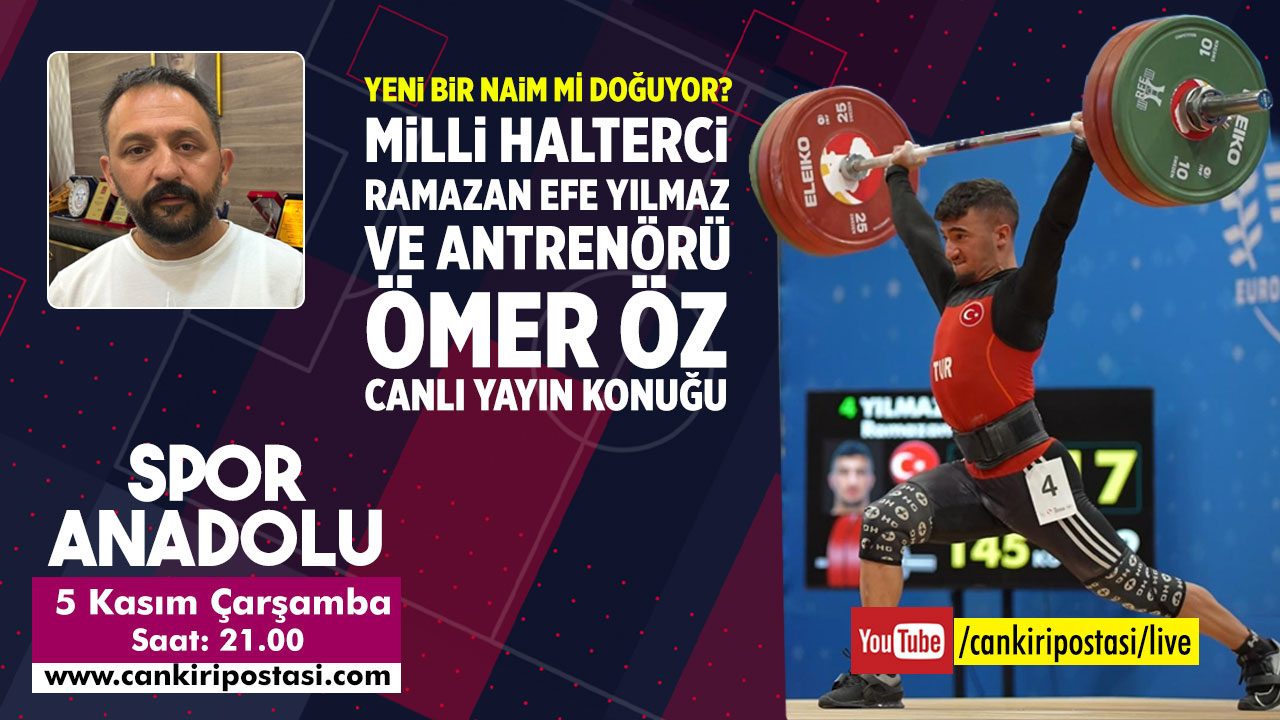 Rekortmen Milli Halterci Ramazan Efe Yılmaz ve Antrenörü Spor Anadolu’da!