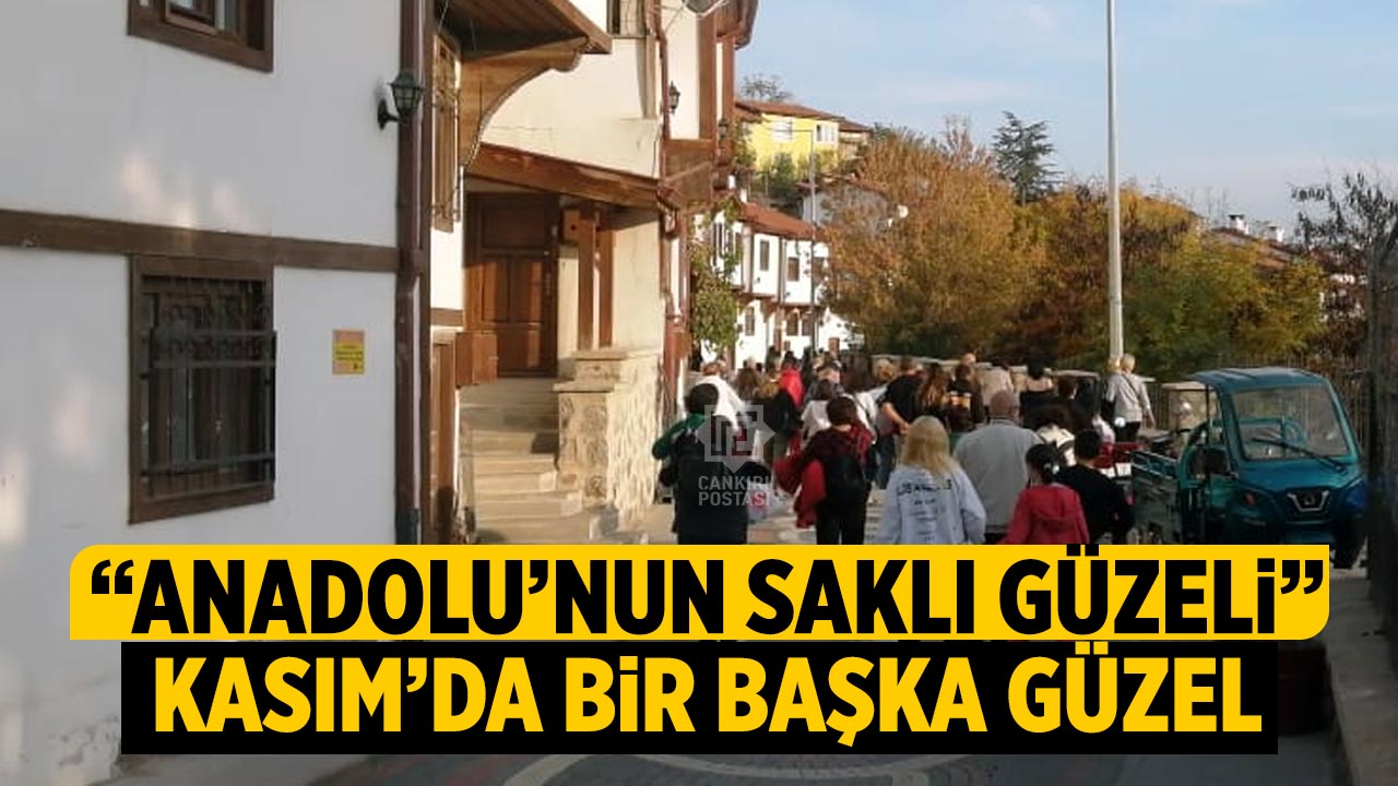 Kasım’da Çankırı Bir Başka Güzel