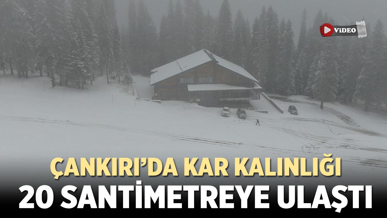Çankırı'da kar kalınlığı 20 santimetreye ulaştı