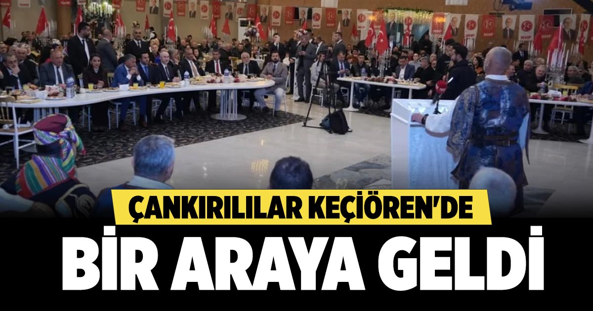 Çankırılılar Keçiören'de Bir Araya geldi