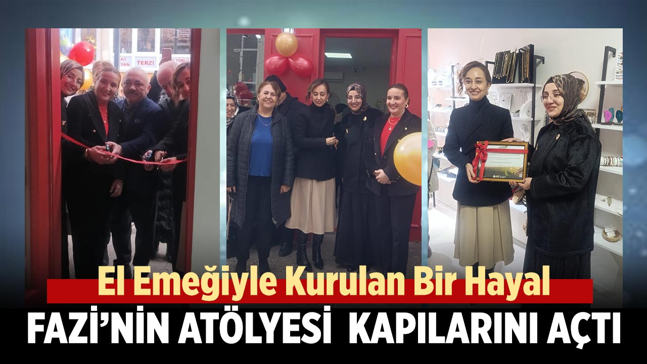 El Emeğiyle Kurulan Bir Hayal: Fazi’nin Atölyesi Çankırı’da Kapılarını Açtı