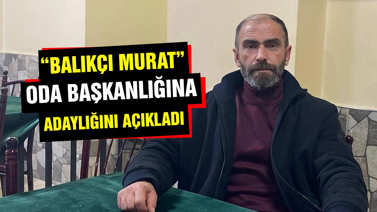 Çankırı’da Balıkçı Murat, Oda Başkanlığına adaylığını açıkladı