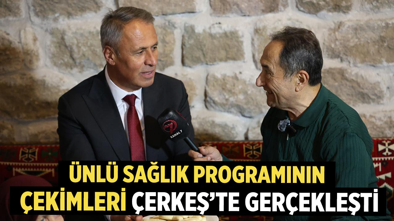 Ünlü Sağlık Programının Çekimleri Çerkeş’te Gerçekleşti