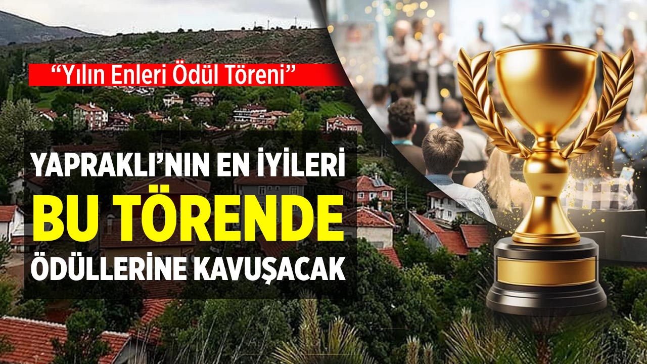 Yapraklı’nın En İyileri Bu Törende Ödüllerine Kavuşacak