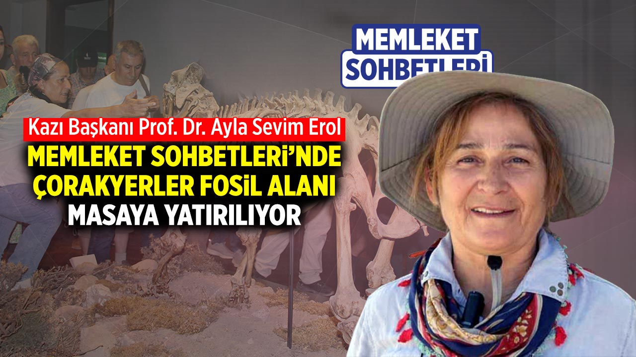Memleket Sohbetleri’nde Çorakyerler Fosil Alanı masaya yatırılıyor