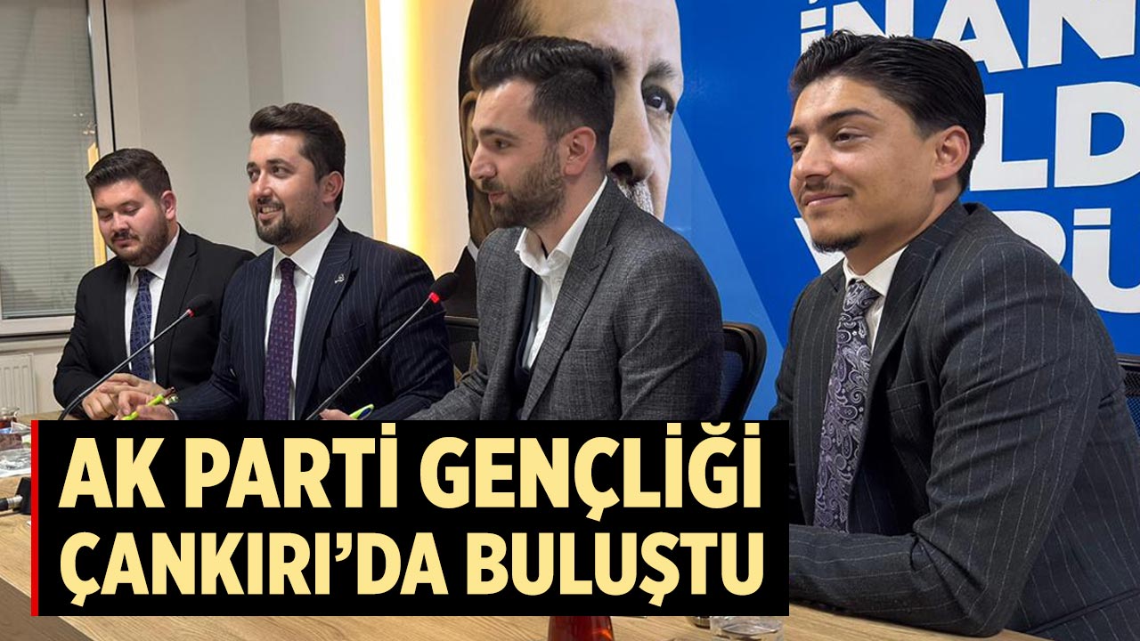 AK Parti Gençliği Çankırı’da Buluştu