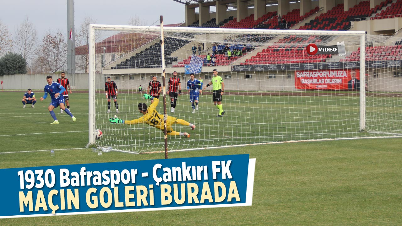 1930 Bafra Spor - Çankırı FK Goller Burada