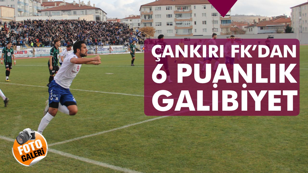 Çankırı FK’dan 6 puanlık galibiyet