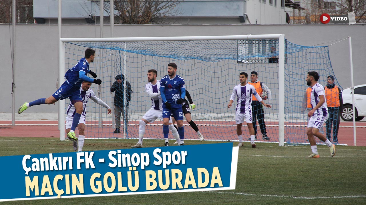 Çankırı FK - Sinop Spor karşılaşmasının golü burada