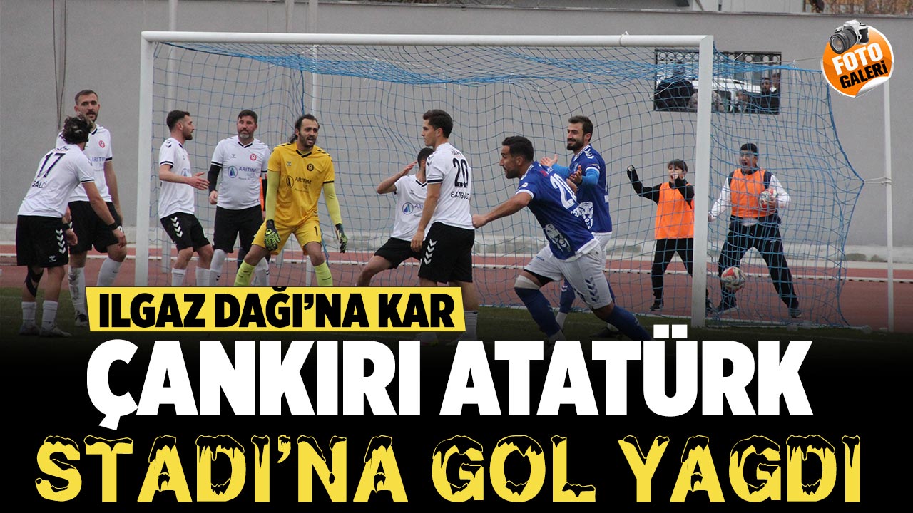 Ilgaz Dağı’na Kar, Çankırı Atatürk Stadı’na Gol Yağdı