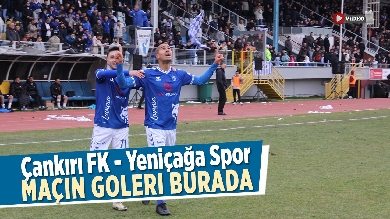 Çankırı FK - Yeniçağa Spor Goller Burada