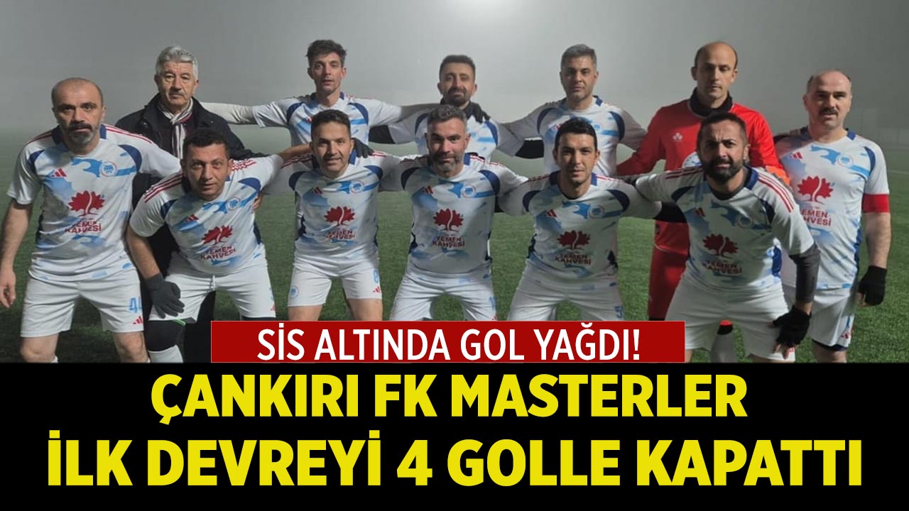 Sis Altında Gol Yağdı! Çankırı FK Masterler İlk Devreyi 4 Golle Kapattı
