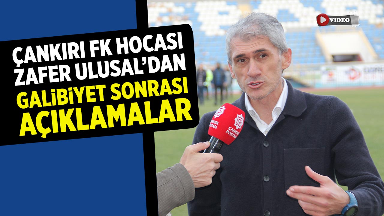 Çankırı FK Teknik Dlrektörü Ulusal’dan maç sonu açıklamalar