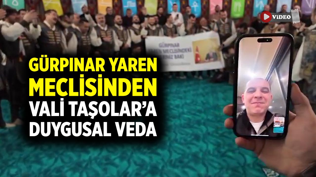 Gürpınar Yaren Meclisinden Vali Taşolar’a Duygusal Veda