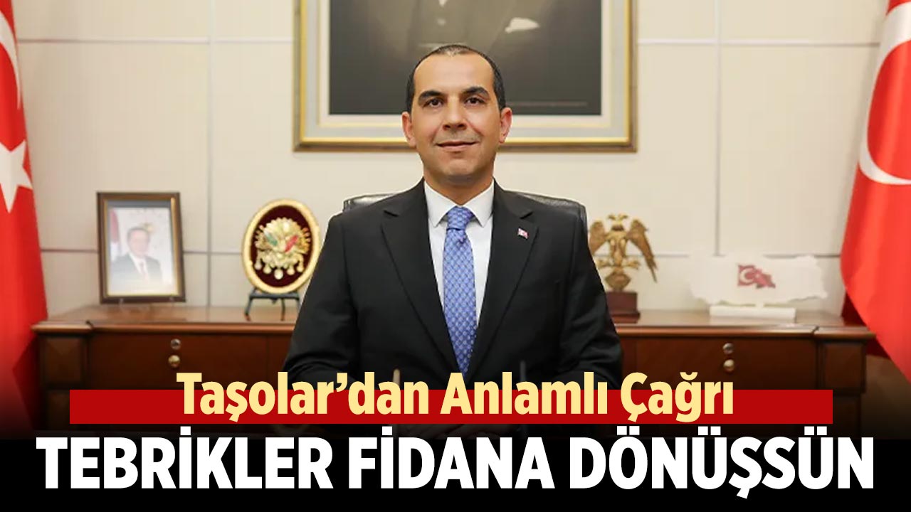 Taşolar’dan Anlamlı Çağrı: Tebrikler Fidana Dönüşsün