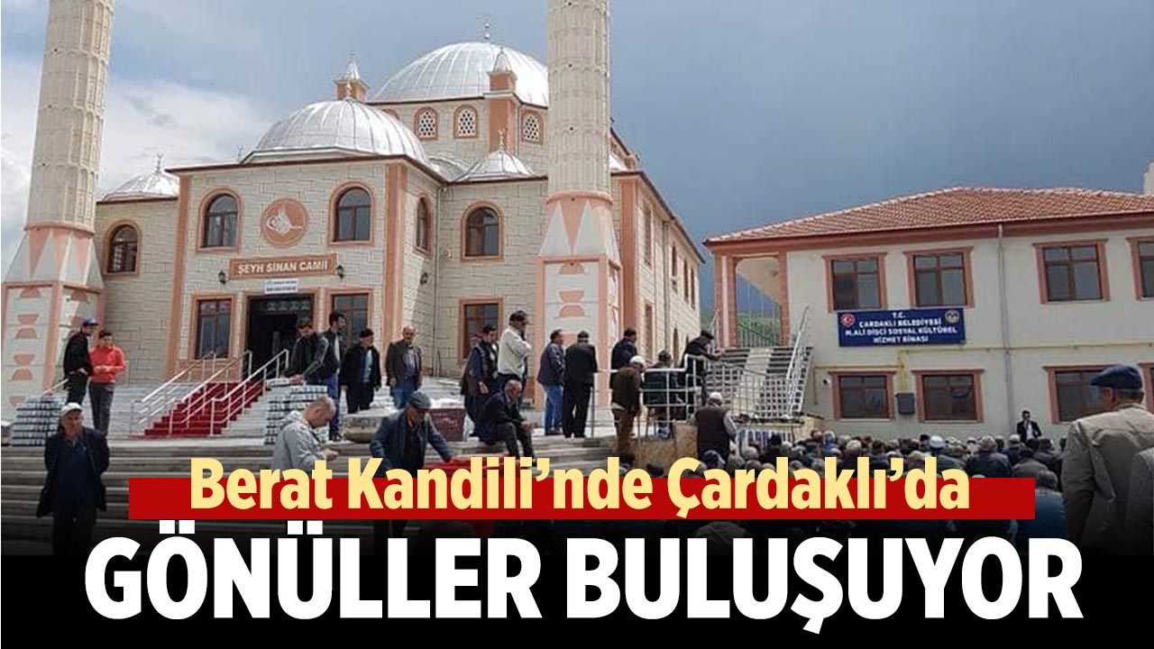Berat Kandili’nde Çardaklı’da Gönüller Buluşuyor