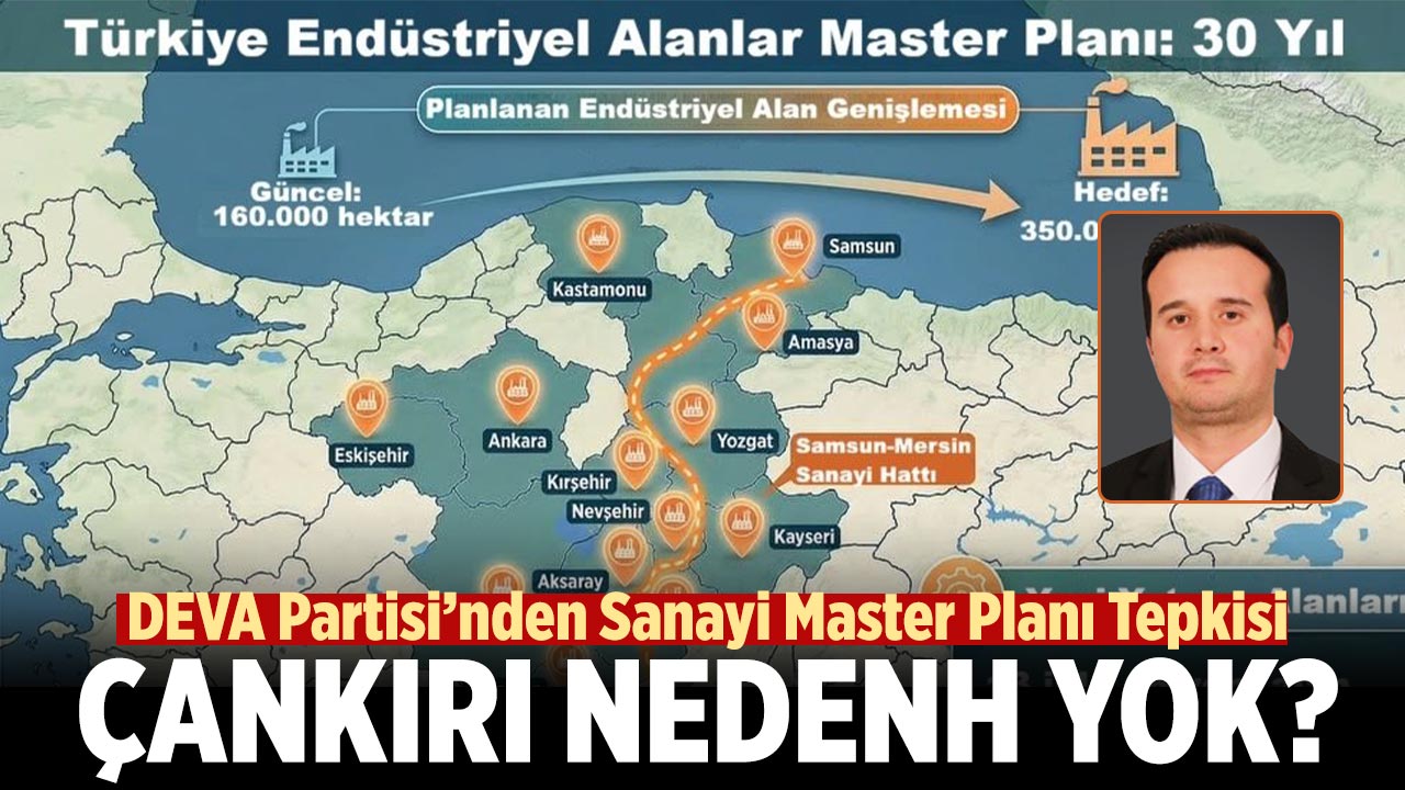 DEVA Partisi’nden Sanayi Master Planı Tepkisi: Çankırı Neden Yok?