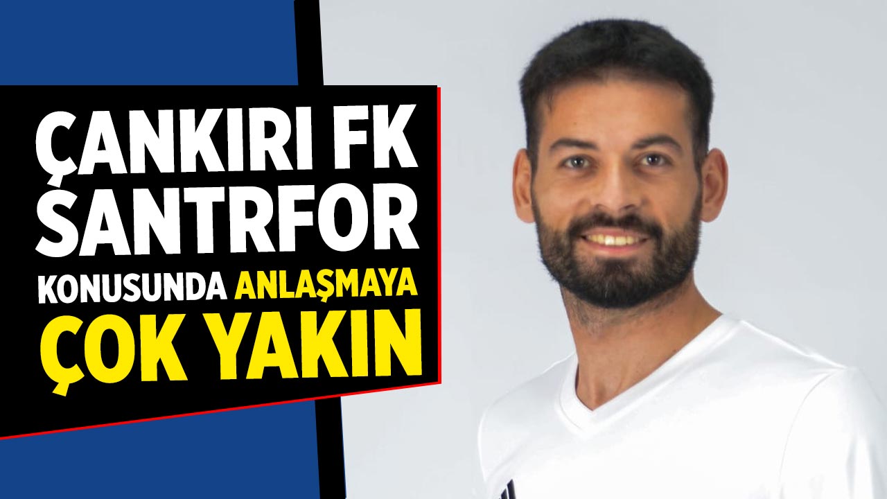 Çankırı FK santrfor konusunda anlaşmaya çok yakın