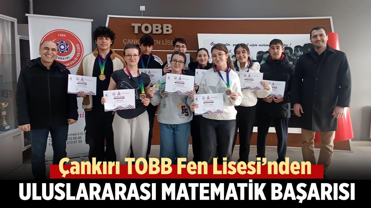 Çankırı TOBB Fen Lisesi’nden Uluslararası Matematik Başarısı