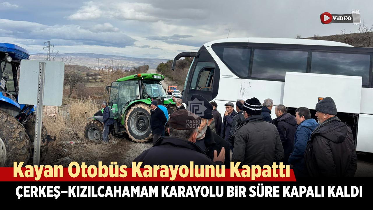 Çankırı’da Kayan Otobüs Karayolunu Kapattı