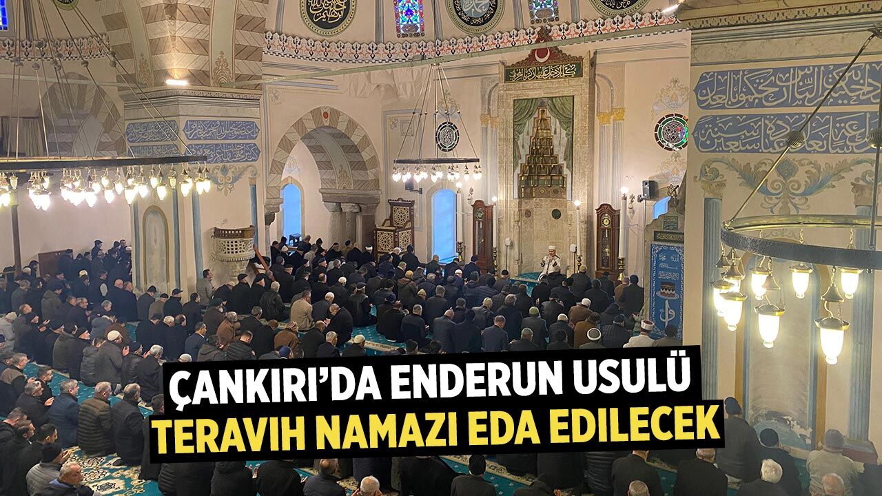 Çankırı’da Enderun Usulü Teravih Namazı Eda Edilecek
