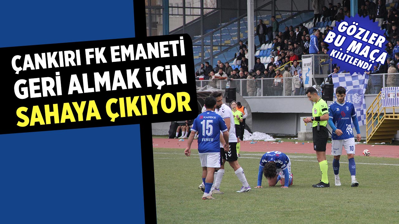 Çankırı FK liderlik için sahaya çıkıyor