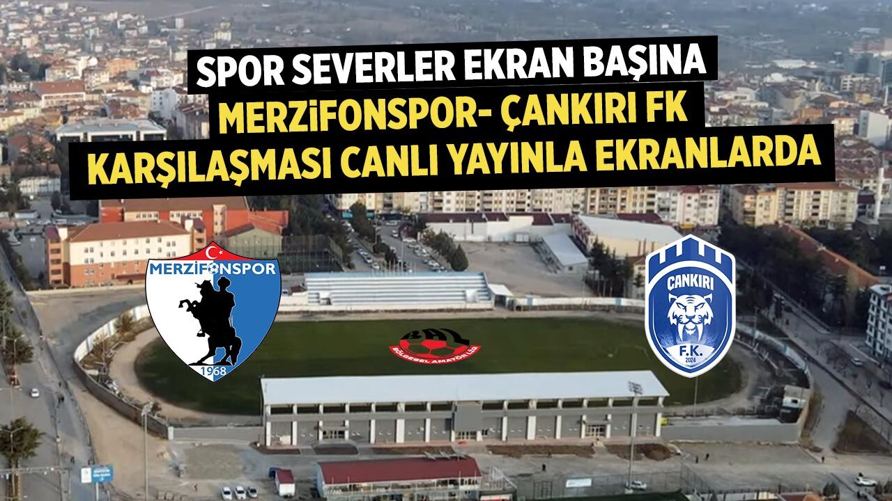 MerzifonSpor – Çankırı FK Maçı Çankırı Postası’nda Canlı Yayınlanacak