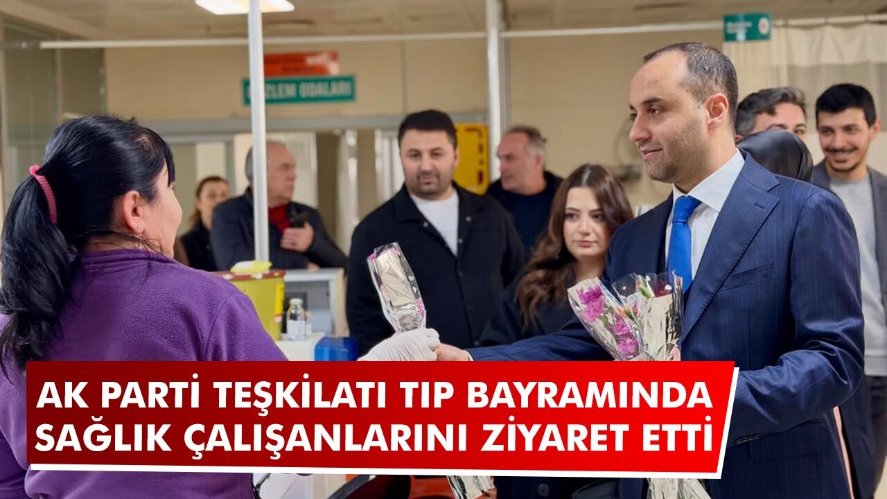 AK Parti Çankırı Teşkilatından Sağlık Çalışanlarına Tıp Bayramı Ziyareti