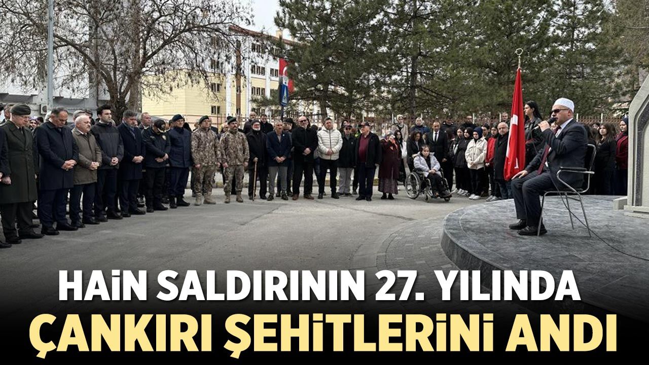 Hain Saldırının 27. Yılında Çankırı Şehitlerini Andı