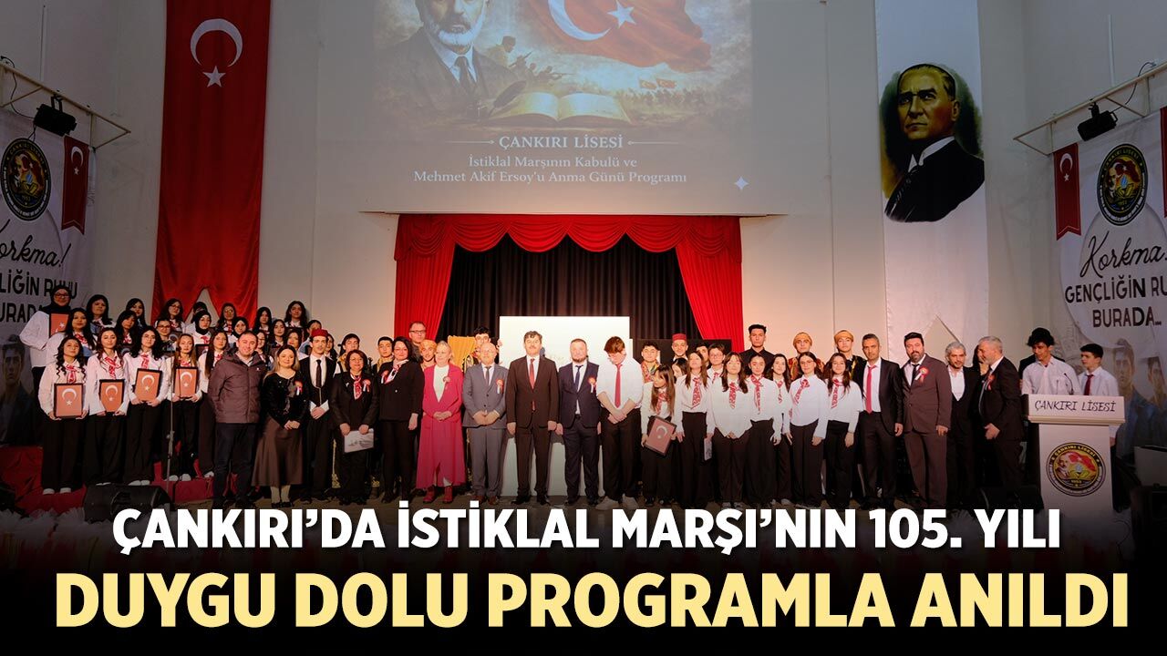Çankırı’da İstiklal Marşı’nın 105. Yılı Duygu Dolu Programla Anıldı
