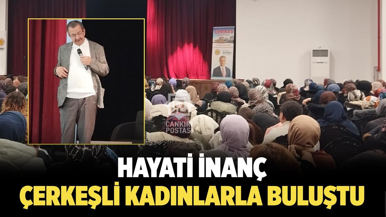 Hayati İnanç, Çerkeşli Kadınlarla Buluştu